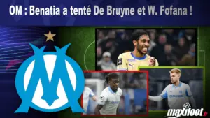 OM : Benatia a tenté De Bruyne et W. Fofana ! – Maxifoot