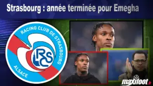 Strasbourg : année terminée pour Emegha – Maxifoot