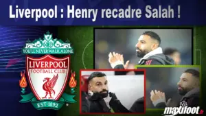 Liverpool : Henry recadre Salah !