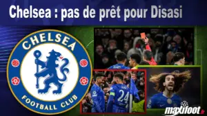Mercato Chelsea : Disasi ne sera pas prêté cette saison