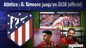 Mercato Atletico : G. Simeone prolongé jusqu&rsquo;en 2030 (confirmation)
