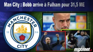 Bobb rejoint Fulham en provenance de Man City pour 31,5 M€