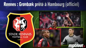 Rennes officialise le prêt de Grønbæk à Hambourg et renforce l&rsquo;équipe.