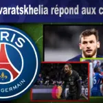 PSG : Kvaratskhelia répond aux critiques et affirme sa détermination face aux doutes