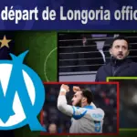 Officiel : le départ de Longoria du OM marque un tournant pour le club phocéen