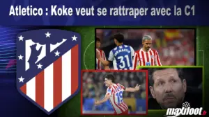 Koke veut se rattraper en Ligue des champions après la finale perdue de l&rsquo;Atletico