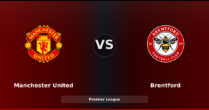 Manchester United vs Brentford : une marche importante pour la 3e place