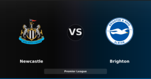 Newcastle vs Brighton : un duel à haute tension pour le maintien et l’Europe