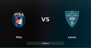Pisa-Lecce : duel décisif pour le maintien en Serie A