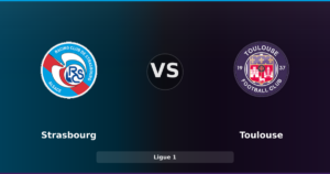 Strasbourg accueille Toulouse pour une bataille au milieu de tableau
